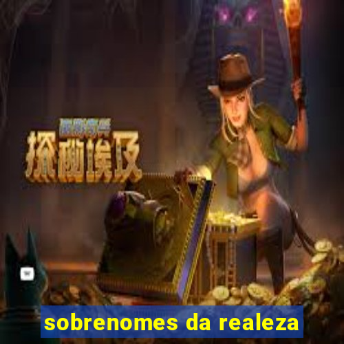 sobrenomes da realeza